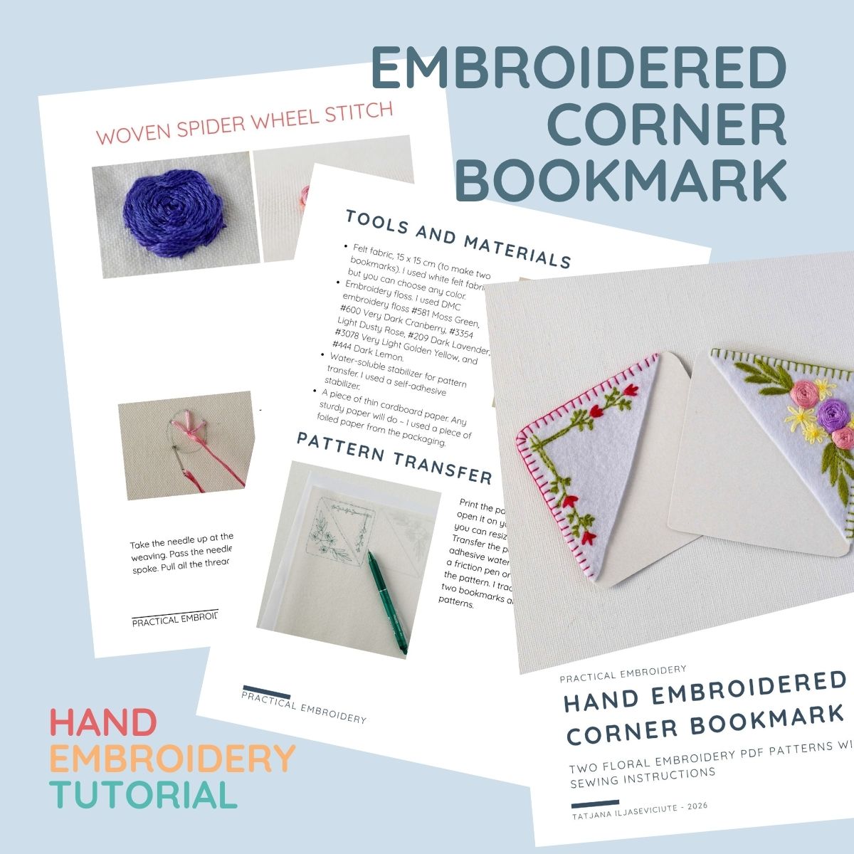 Three printed embroidery tutorial sheets arranged on a light gray background, with large text reading 'EMBROIDERED CORNER BOOKMARK' and smaller headings including 'WOVEN SPIDER WHEEL STITCH,' 'TOOLS AND MATERIALS,' and 'PATTERN TRANSFER.' A sample embroidered bookmark is shown on the right sheet, and the brand name 'PRACTICAL EMBROIDERY' appears on the pages.